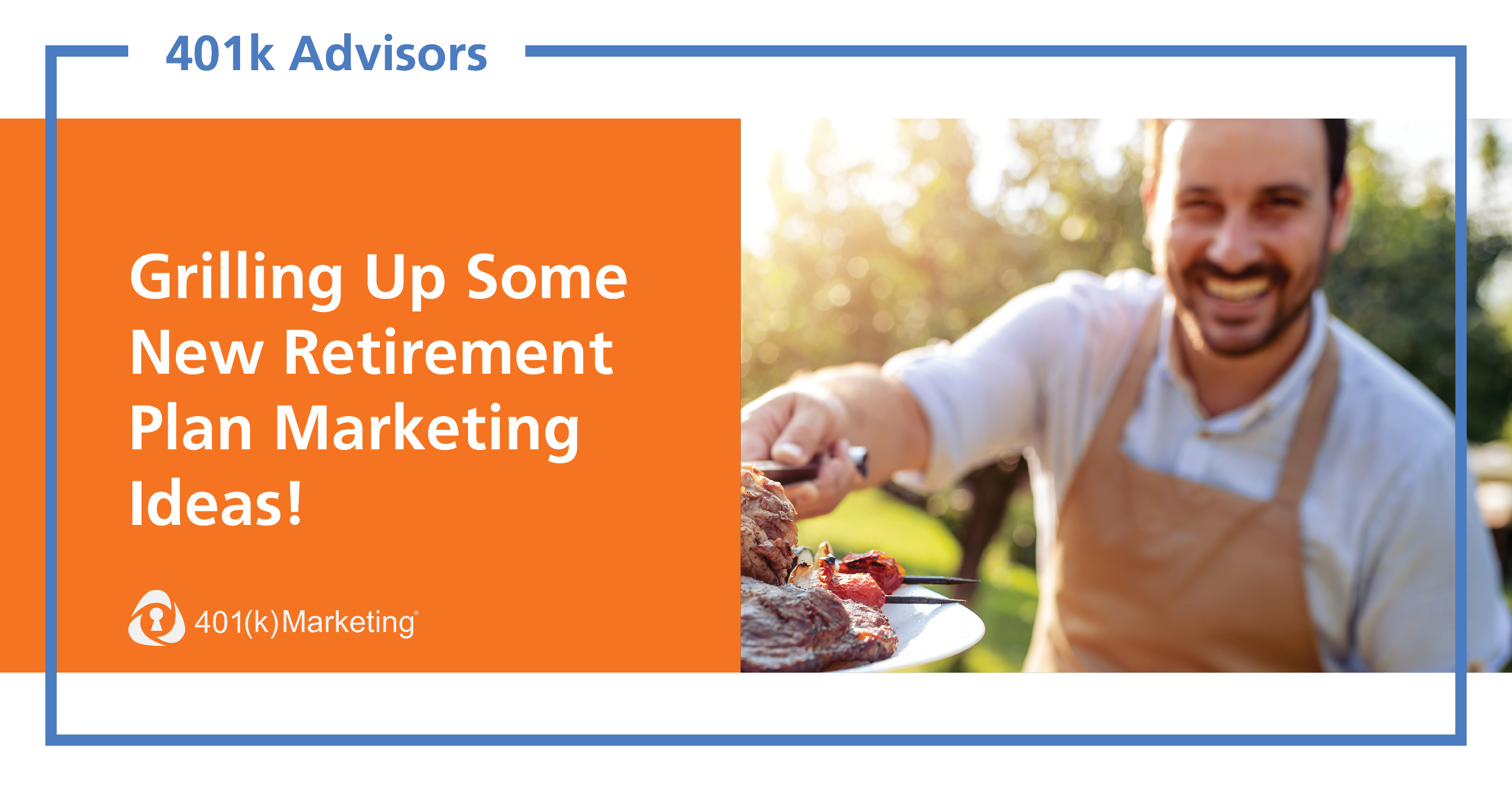 grilling up some new retirement plan marketing ideas 2019 401k meeting flyer