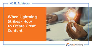 When Lightning Strikes, How to Create Great Content