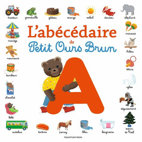 L'abécédaire De Petit Ours Brun - Marie Aubinais