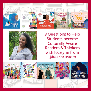 3 Questions to Help Students become Culturally Aware Readers & Thinkers 