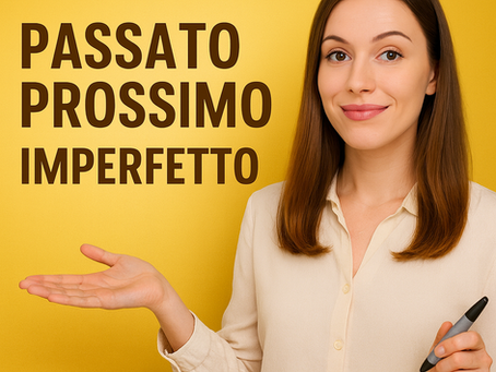 Passato Prossimo ו-Imperfetto