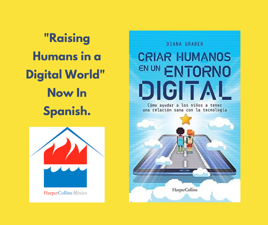 "Raising Humans in a Digital World" Available in Spanish!