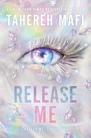 Release Me by Tahereh Mafi