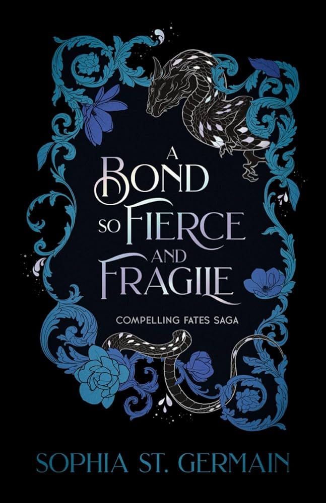 A Bond So Fierce and Fragile by Sophia St. Germain