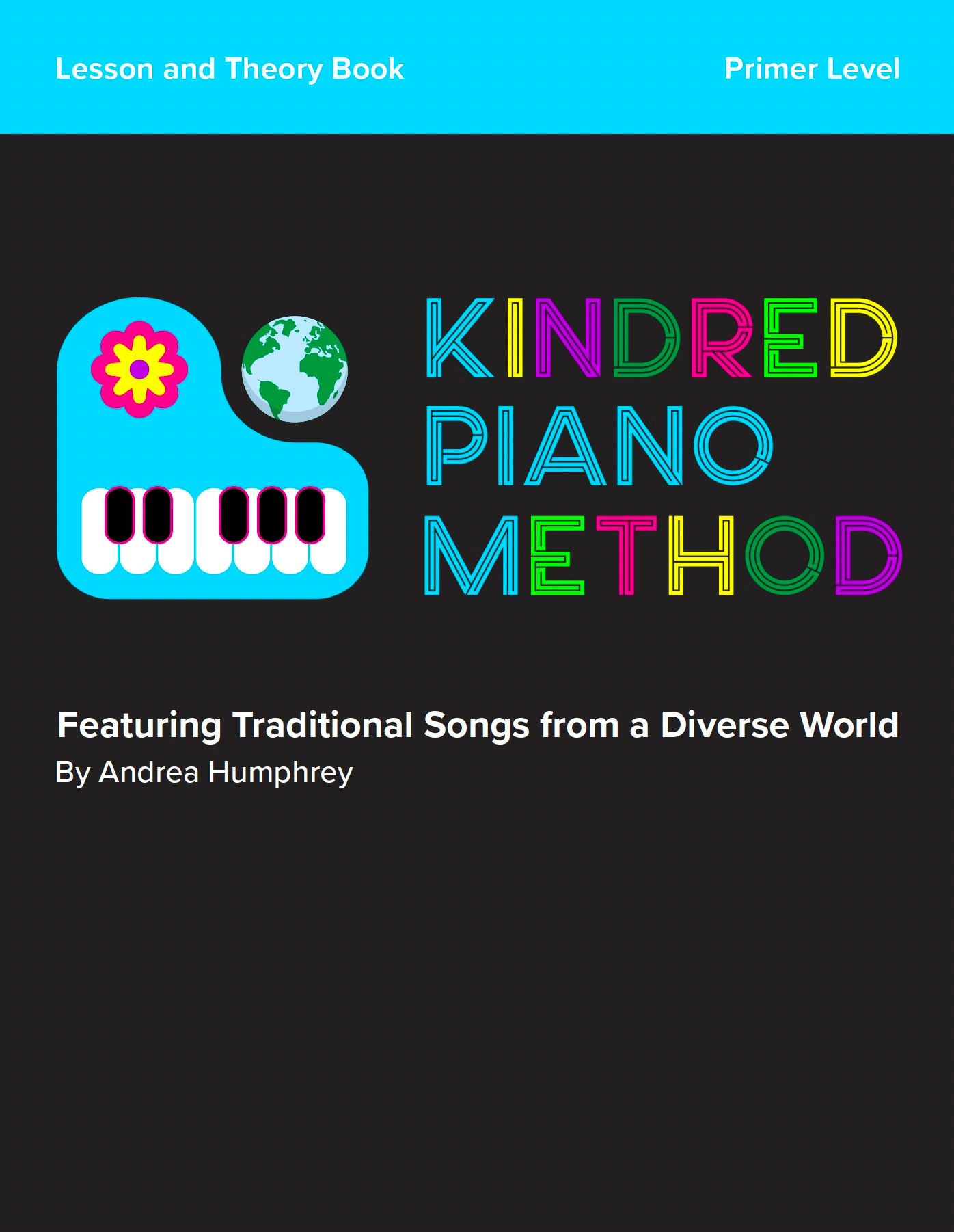 Kindred Piano Method - Lesson and Theory Book - Primer Level