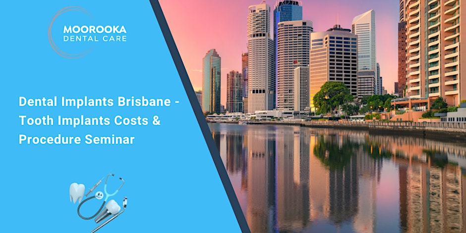 Dental Implants Brisbane - Tooth Implants Costs & Procedure Seminar