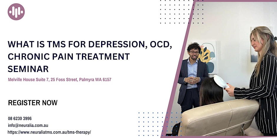 What is TMS for Depression, OCD, Chronic Pain Treatment Seminar