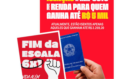Isenção do IR e o fim da escala 6x1 marcam as principais pautas do 1º de Maio