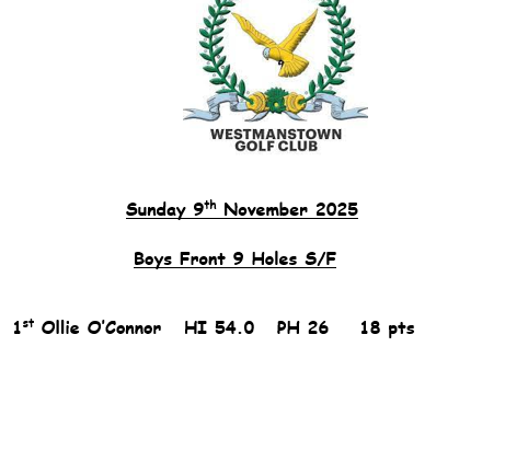 Sunday 9th November Boys Front 9 Holes S/F