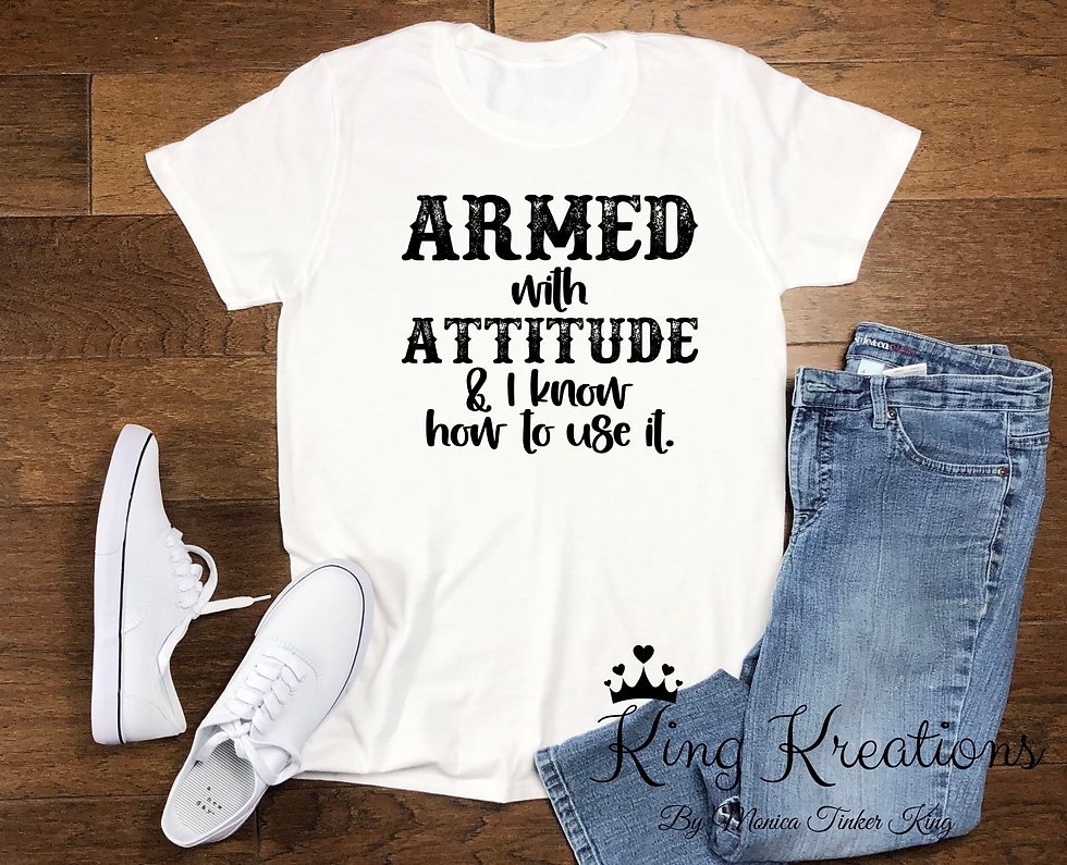 Armed with attitude t-shirt for adults