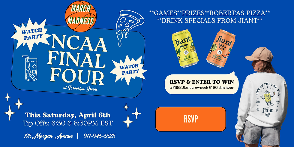NCAA FINAL FOUR *WATCH PARTY* at Brooklyn Greens