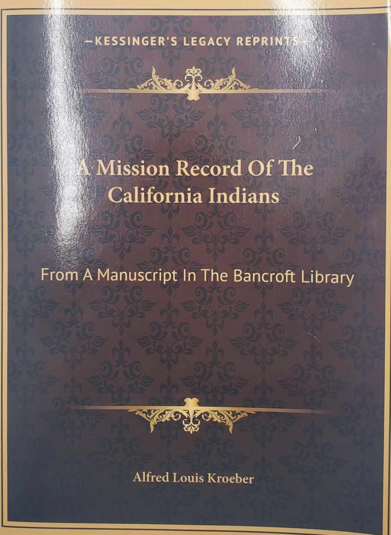 A Mission Record of the California Indians, Kroeber.