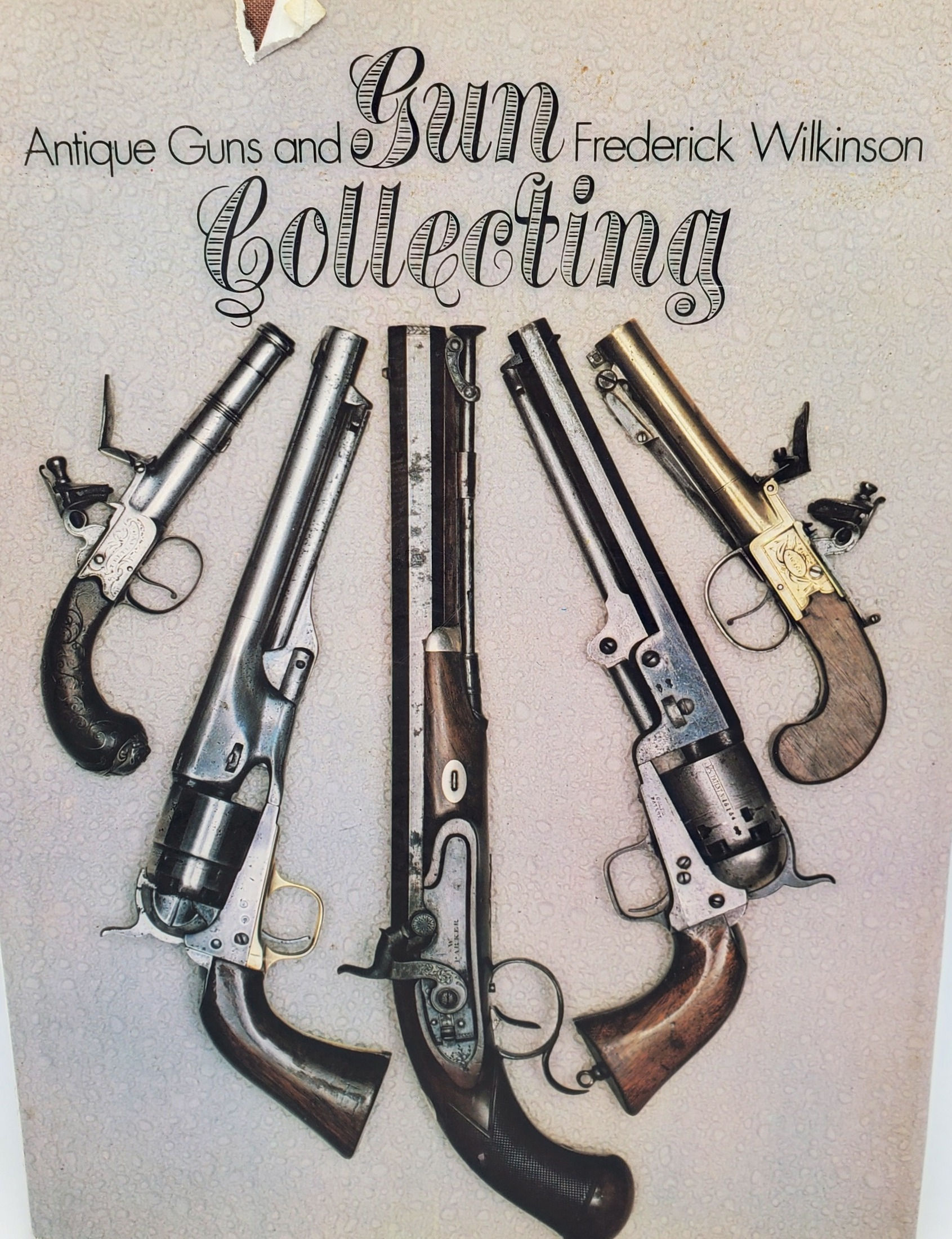 Antique Guns and Gun Collecting, Wilkinson.