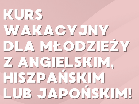 Wakacyjny kurs jÄzykowy dla mĆodzieĆŒy 13â16 lat