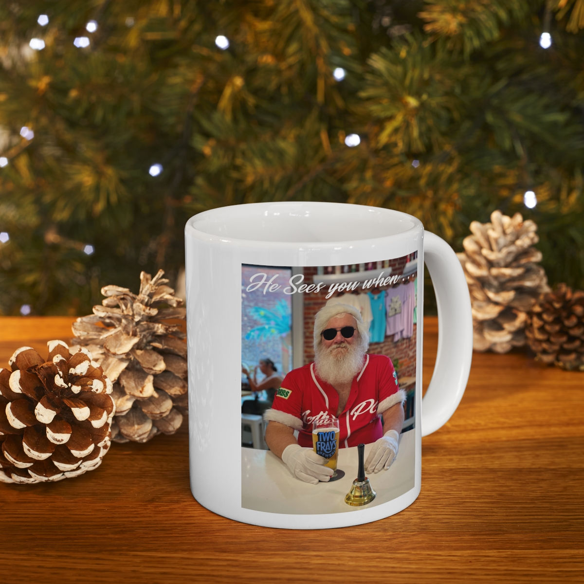 Ceramic Mug 11oz - "He Sees You When ..."