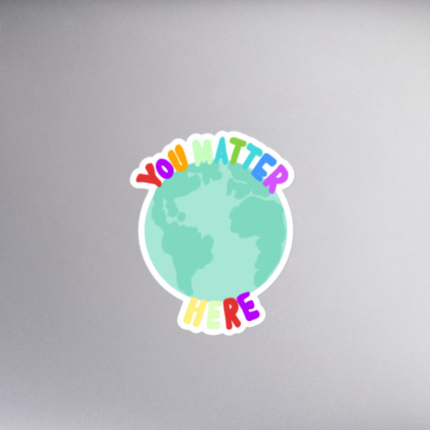 Sticker 'you matter here'