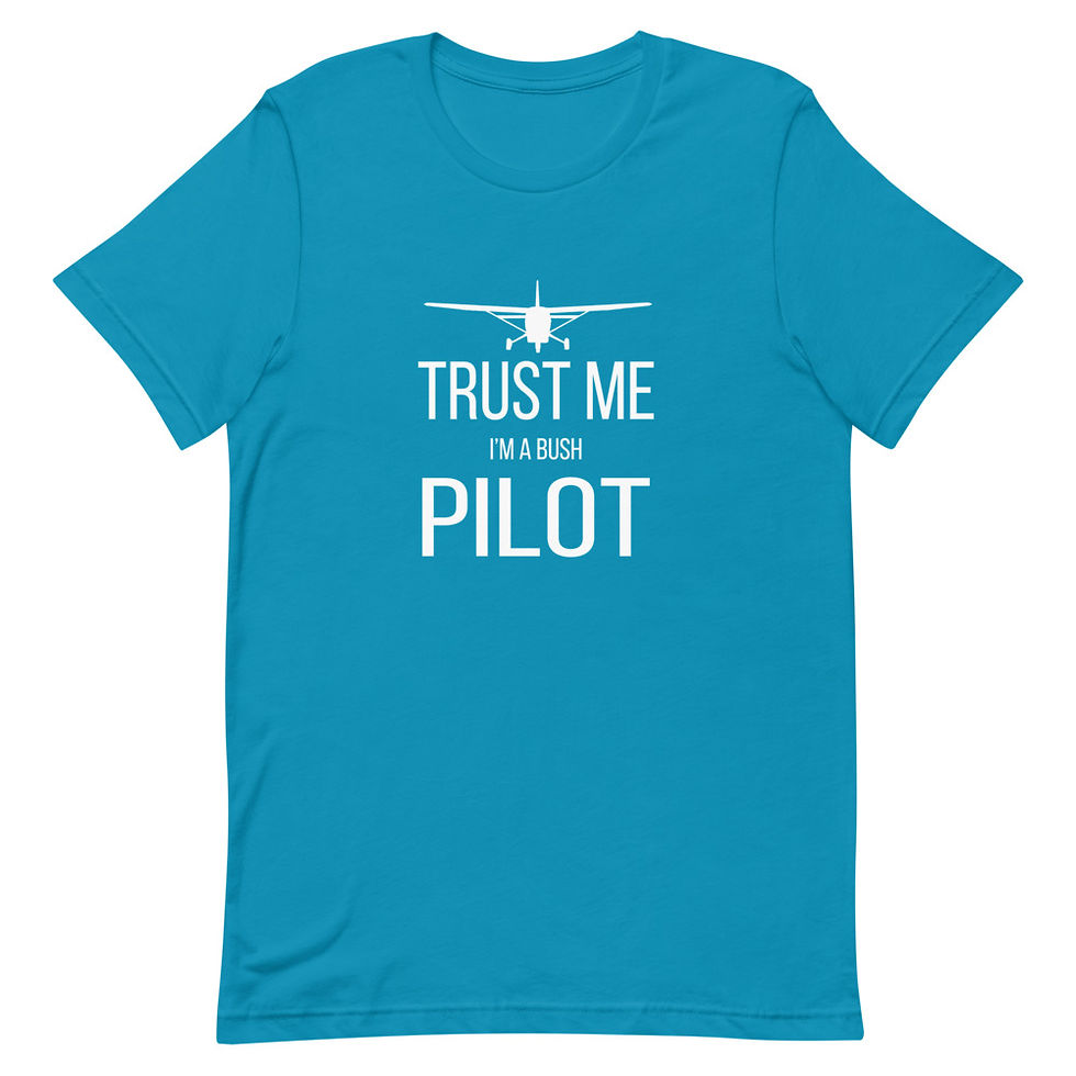 Thumbnail: Trust Me I'm a Bush Pilot T-Shirt