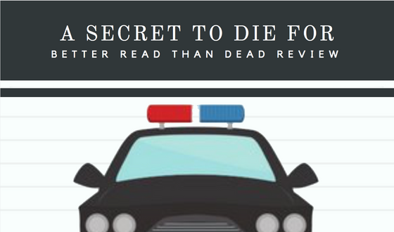 A Secret to Die For? Maybe Not