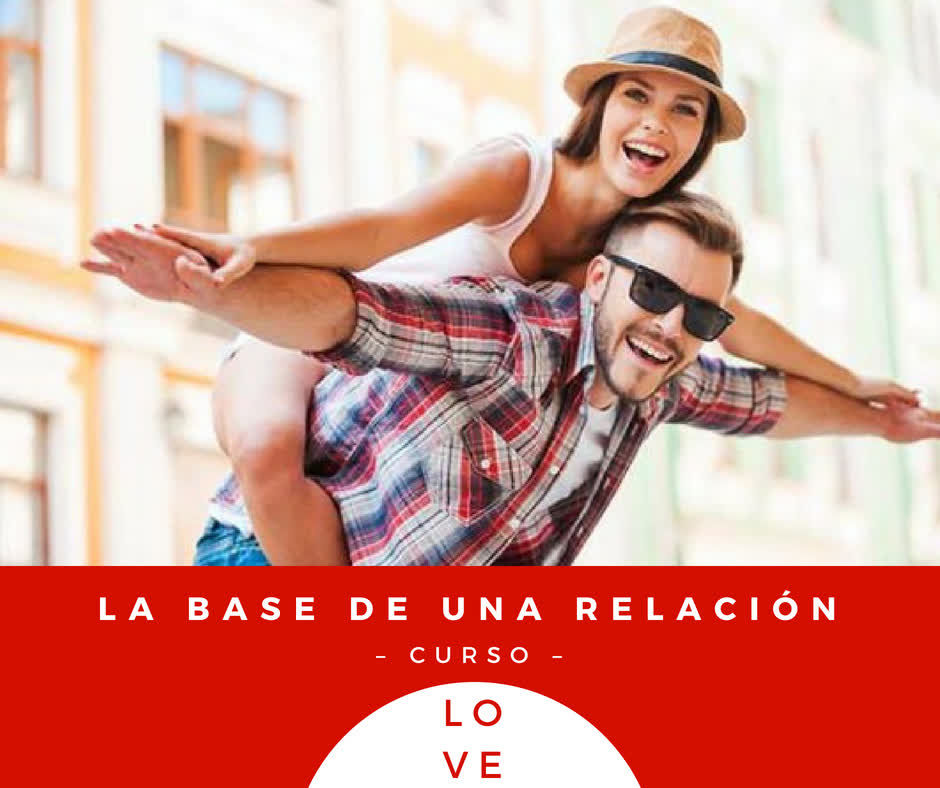 LA BASE DE UNA RELACIÓN SOLIDA