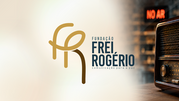 FUNDAÇÃO FREI ROGÉRIO APRESENTA SUA PRIMEIRA IDENTIDADE VISUAL E REAFIRMA MISSÃO DE UMA “COMUNICAÇÃO PARA A PAZ”