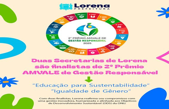 DUAS SECRETARIAS DO MUNICÍPIO DE LORENA SÃO FINALISTAS DO 2º PRÊMIO AMVALE DE GESTÃO RESPONSÁVEL