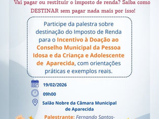 APARECIDA - PREFEITURA APOIA PALESTRA SOBRE DESTINAÇÃO DE IMPOSTO AO CONSELHO DA PESSOA IDOSA