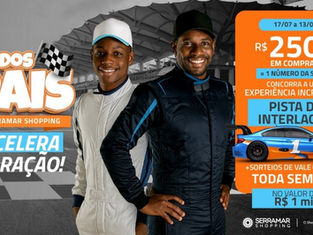 SERRAMAR SHOPPING CELEBRA O DIA DOS PAIS COM PRÊMIOS SEMANAIS E EXPERIÊNCIA EMOCIONANTE EM INTERLAGOS