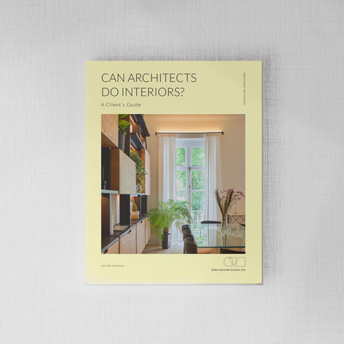 Client Guide | Can Architects Do Interiors? | Open Volume Studios