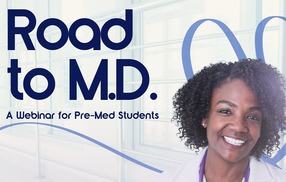 Road to M.D. - A Pre-Med Webinar