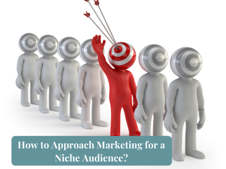 How to Approach Marketing for a Niche Audience?