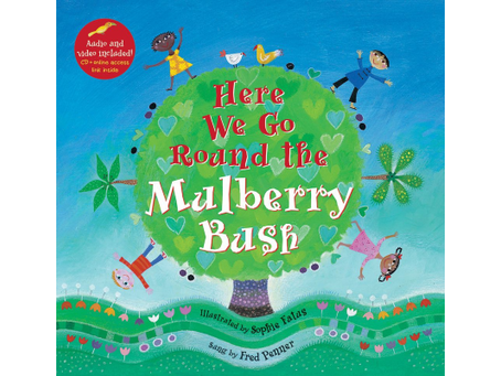 Here We Go Round the Mulberry Bush