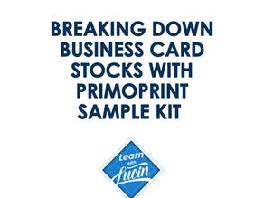 Breaking Down Business Card Stocks w/ Primoprint Sample Kit