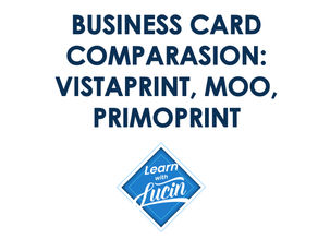 Business Card Comparison: Vistaprint, Moo, Primoprint