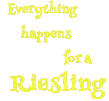 Everything Happens for a Riesling
