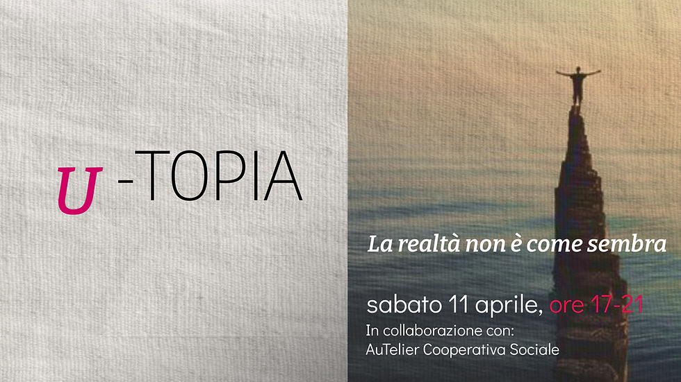 U-Topia - La realtà non è come sembra