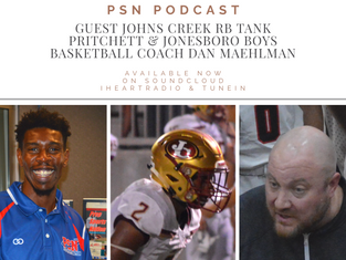 PSN Podcast Episode 23 Guest Johns Creek RB Tank Pritchett And Jonesboro Boys Basketball Coach Dan M