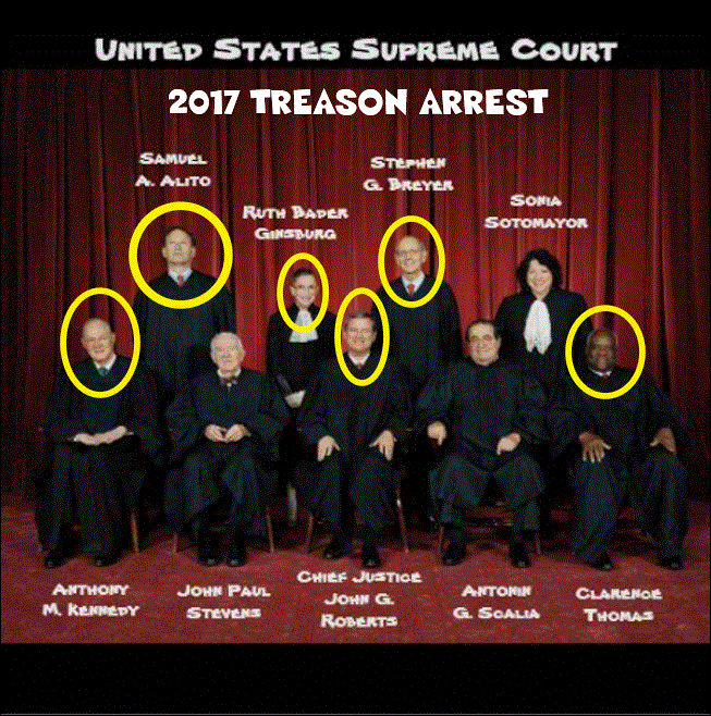 SCOTUS SHAKE UP IN 2017, WARRANTS FOR TREASON SOUGHT FOR SEVEN JUSTICES