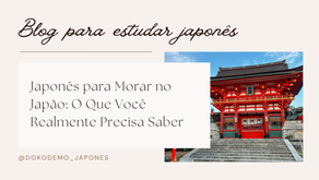 Japonês para Morar no Japão: O Que Você Realmente Precisa Saber