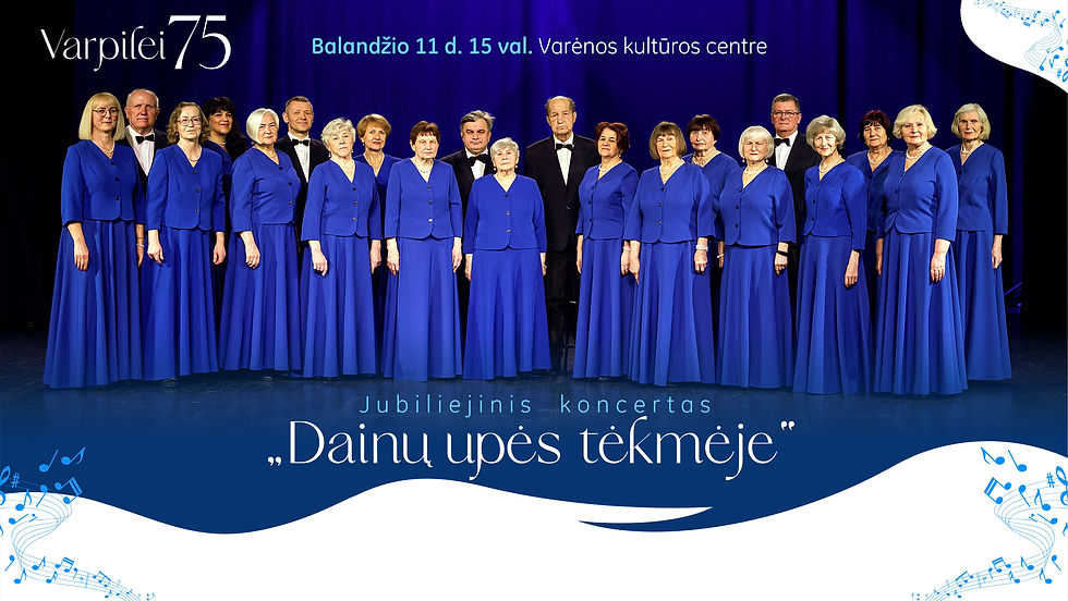 Varpilei 75. Jubiliejinis koncertas „ Dainų upės tėkmėje“