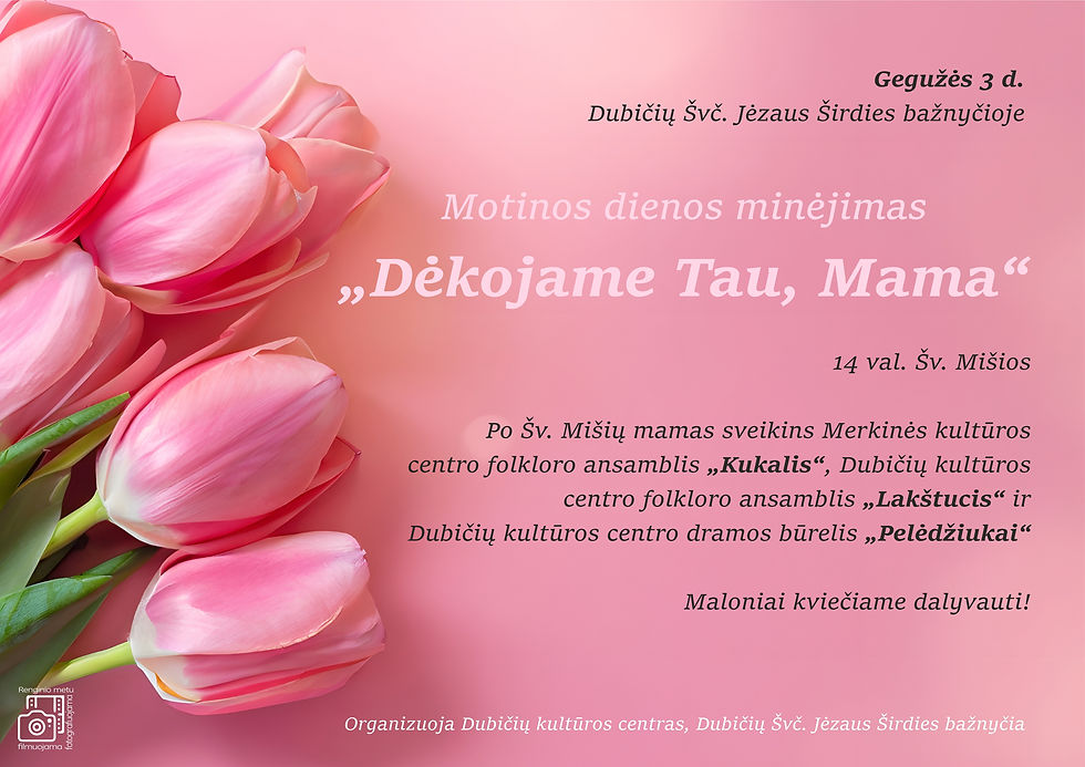 Motinos dienos minėjimas Dubičiuose