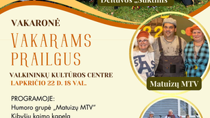 „Vakarams prailgus“