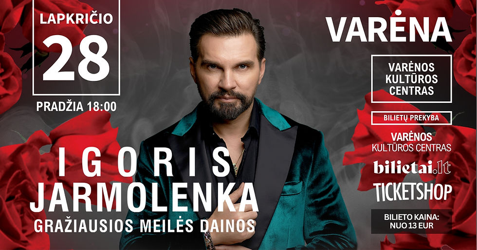 Igoris Jarmolenka ir gražiausios meilės dainos Varėnoje!