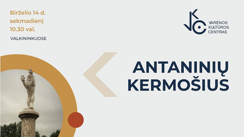 Miestelio šventė „Antaninių kermošius“ Valkininkuose
