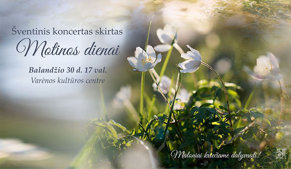 Šventinis koncertas, skirtas MOTINOS DIENAI Varėnoje!