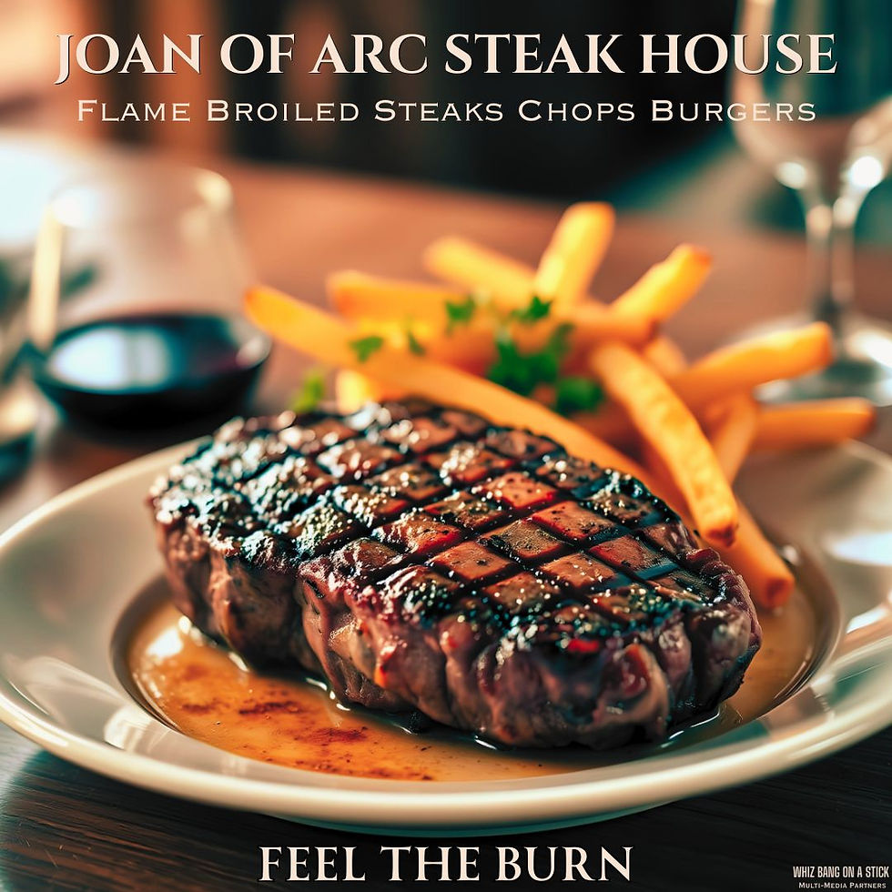 A charbroiled steak from Joan Of Arc Steakhouse. Ad created by Whiz Bang On A Stick Ad Agency.