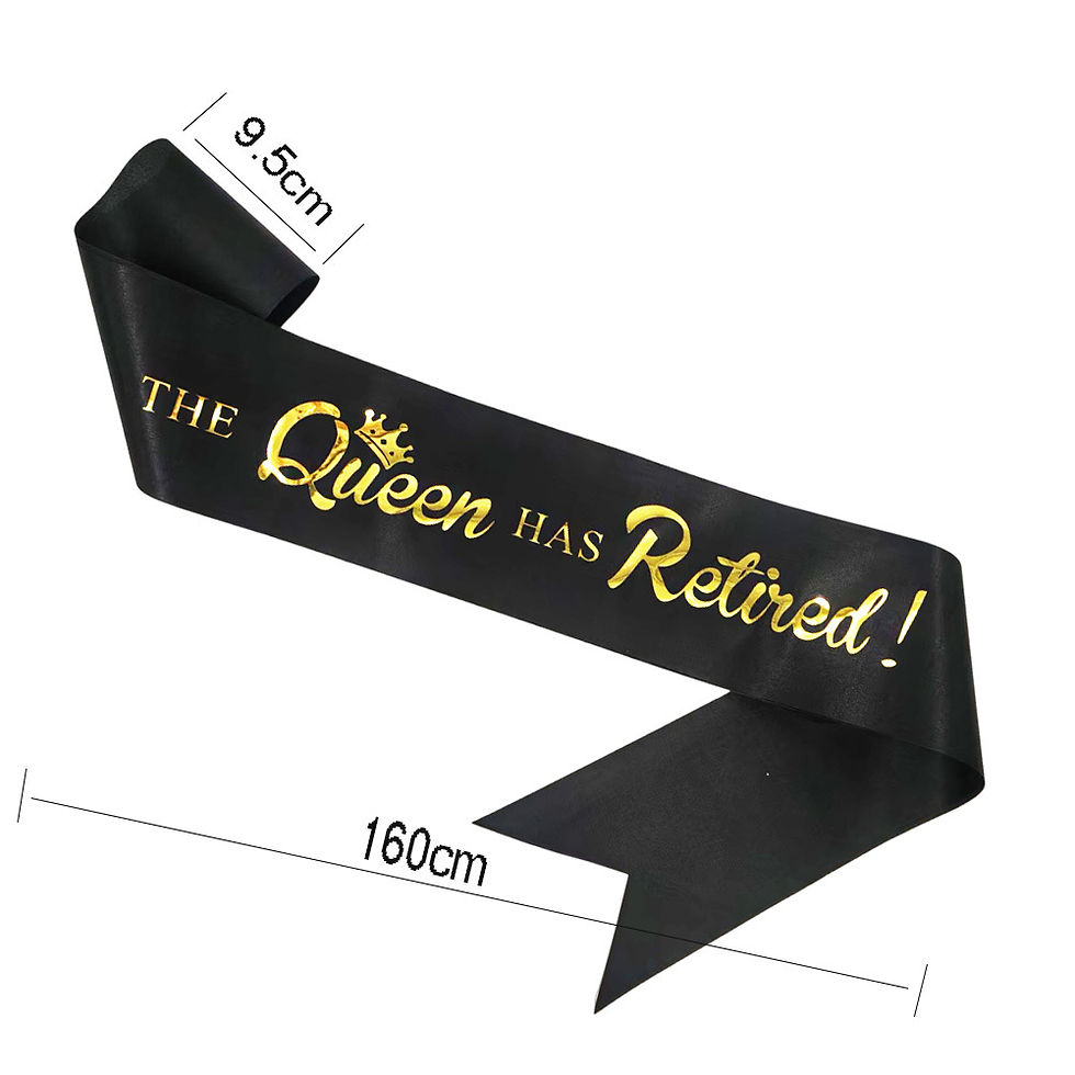The Queen Has Retired Retirement Party Sash