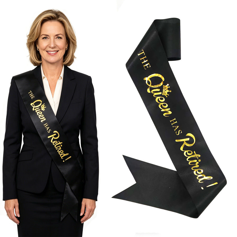 The Queen Has Retired Retirement Party Sash