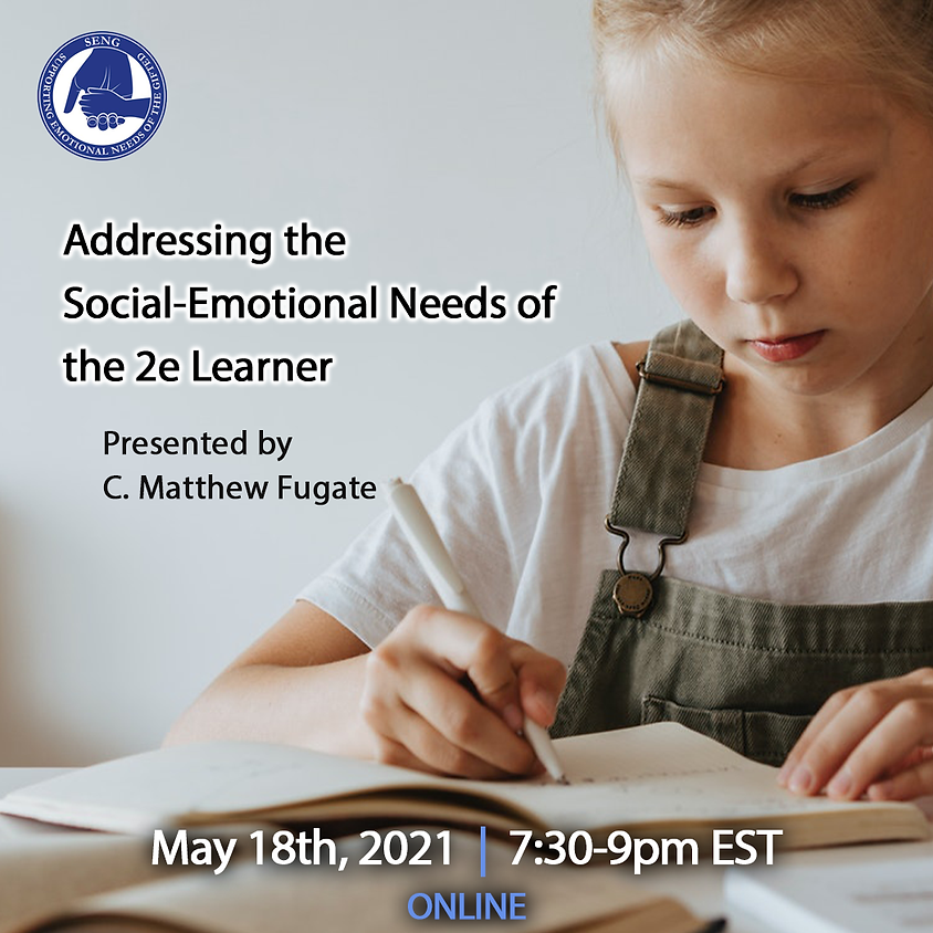 SENGinar: Addressing the Social-Emotional Needs of the 2e Learner