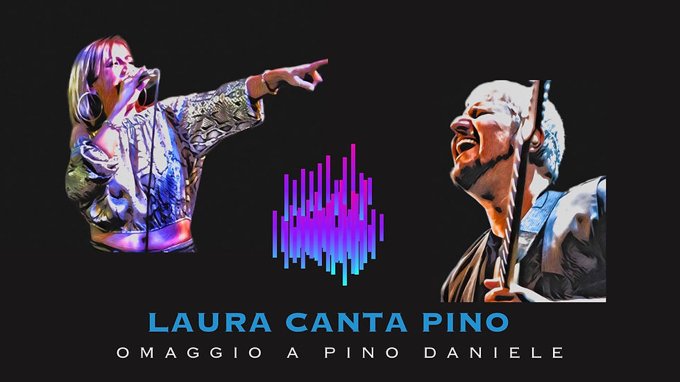 SOLD OUT - LAURA CANTA PINO -  OMAGGIO A PINO DANIELE  