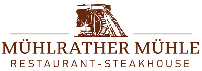 Steakhaus Niederkrchten | Restaurant Mhlrather Mhle